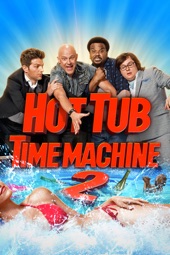 Poster for Hot Tub Time Machine 2 by Steve Pink