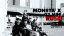 Rush - MONSTA X