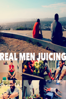 Real Men Juicing - James Vaughn Jr.