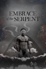 Embrace of the Serpent - Ciro Guerra