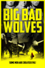 Big Bad Wolves - Aharon Keshales & Navot Papushado