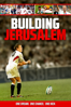 Building Jerusalem - James Erskine