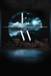 Elevation Worship: Here As In Heaven