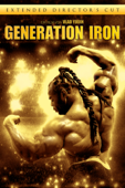 Generation Iron: Extended Director's Cut
