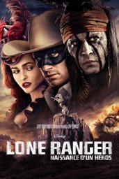 Lone Ranger : Naissance d'un héros