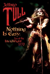 Jethro Tull: Nothing Is Easy - Live at the Isle of Wight 1970