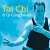 Tai Chi and Qi Gong Basics - Tai Chi and Qi Gong Basics