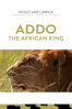 Addo: The African King - Hugo van Lawick