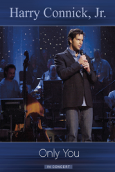 Harry Connick, Jr.: Only You - In Concert - Harry Connick, Jr. Cover Art