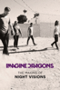 Imagine Dragons: The Making of Night Visions - Imagine Dragons
