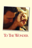 To The Wonder - Terrence Malick