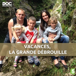 Vacances, la grande débrouille - Episode 1