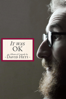 David Heti: It Was Ok - An Album of Comedy By David Heti - David Gelston