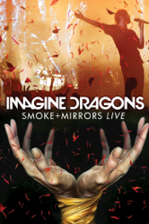 Smoke + Mirrors Live - Imagine Dragons Cover Art