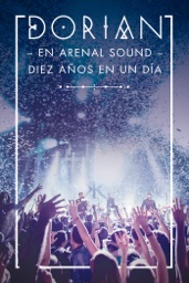 Dorian En el Arenal Sound: Diez Años en un DÃa