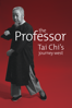 Professor, The: Tai Chi's Journey West - Barry Strugatz