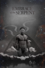 Embrace of the Serpent - Ciro Guerra