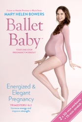 Ballet Baby Energized & Elegant Pregnancy - Trimesters 1 & 2