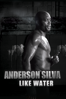 Anderson Silva: Like Water - Pablo Croce