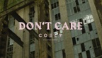 Don't Care (feat. DVTCH NORRIS)