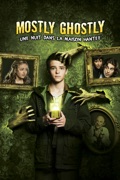 Mostly Ghostly: Une nuit dans la maison hantée