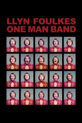 Llyn Foulkes: One Man Band