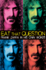 Eat That Question - Frank Zappa In His Own Words - Thorsten Schütte