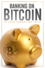 Operar con Bitcoin (Banking on Bitcoin) - Christopher Cannucciari