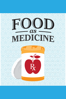 Food as Medicine - Lenore Eklund