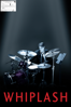 Whiplash - Damien Chazelle
