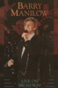 Barry Manilow: Live On Broadway - Barry Manilow