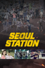 Seoul Station - Sang-ho Yeon