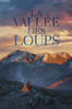 La vallée des loups - Jean-Michel Bertrand