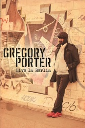 Gregory Porter: Live In Berlin