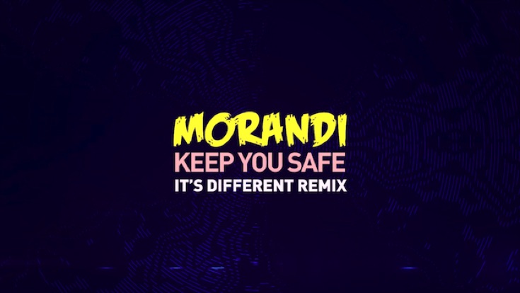 MORANDI KEEP YOU SAFE MP3 СКАЧАТЬ БЕСПЛАТНО MORANDI KEEP YOU SAFE MP3 СКАЧАТЬ БЕСПЛАТНО