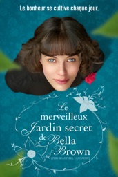 Le merveilleux jardin secret de Bella Brown (This Beautiful Fantastic)