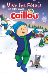 Vive les fêtes ! Un film avec Caillou
