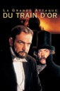 Affiche du film La Grande Attaque Du Train D\'or