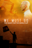 We Must Go - Dave LaMattina & Chad Walker