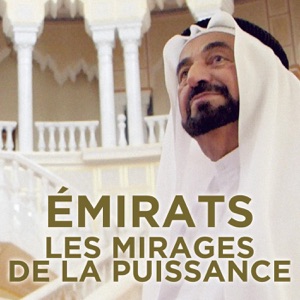 Emirats, les mirages de la puissance - Episode 1