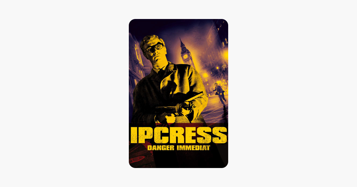 TÉLÉCHARGER IPCRESS DANGER IMMÉDIAT DANGER IMMÉDIAT IPCRESS TÉLÉCHARGER
