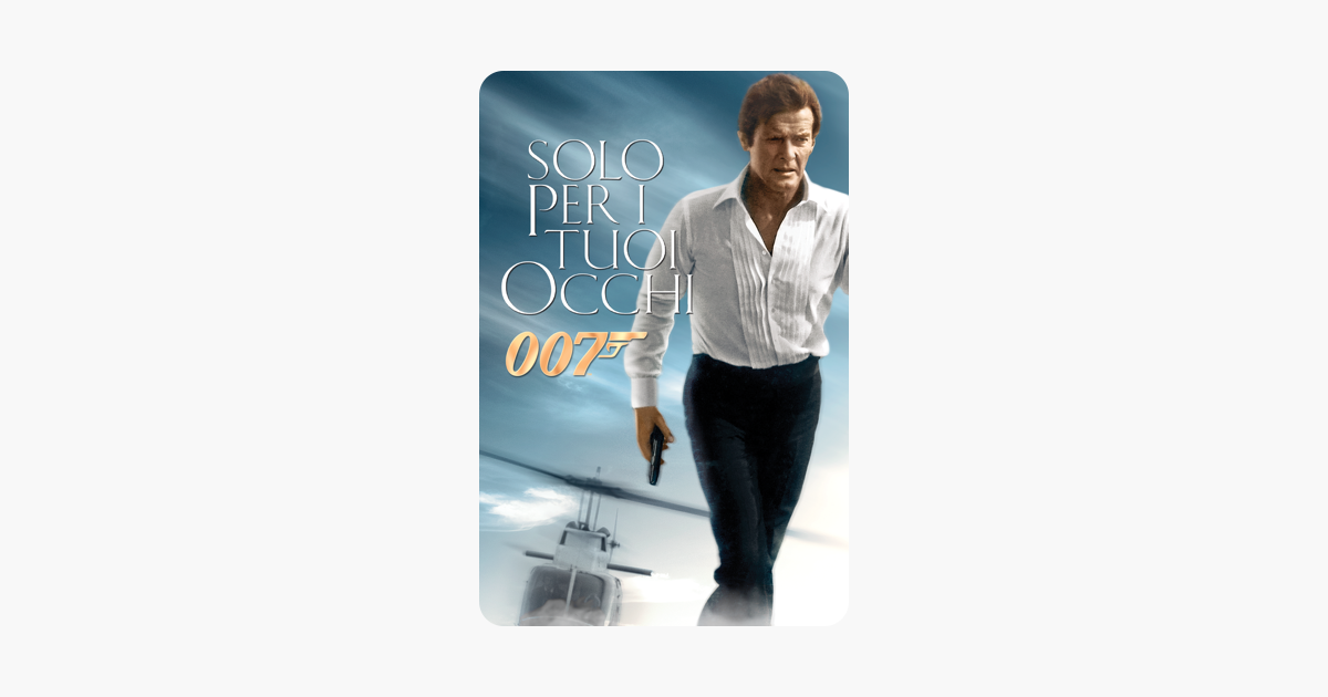 Agente 007 Solo Per I Tuoi Occhi