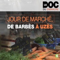 Télécharger Jour de marché, de Barbès à Uzès Episode 1