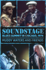 Muddy Waters and Friends: Soundstage - Blues Summit in Chicago, 1974 - Muddy Waters