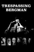 Trespassing Bergman