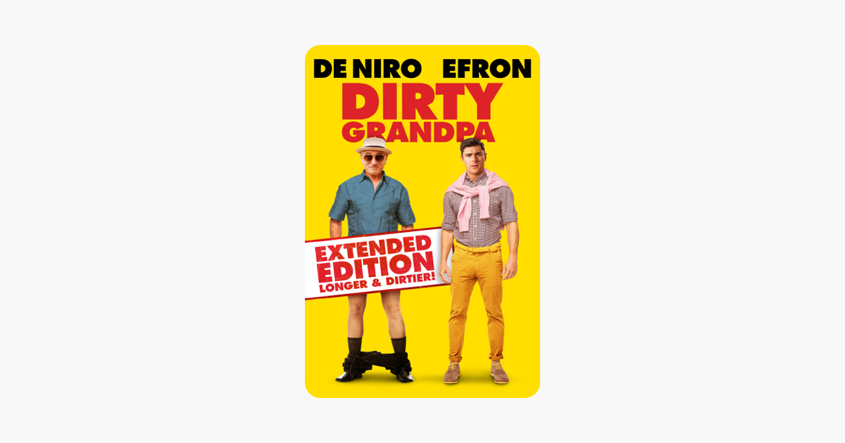 ‎Dirty Grandpa Extended Edition, Longer and Dirtier on iTunes
