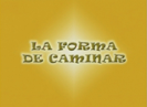 La Forma de Caminar - CantaJuego