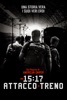 Locandina Ore 15:17 Attacco al treno su Apple iTunes Locandina Ore 15:17 Attacco al treno su Apple iTunes