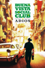 Buena Vista Social Club - adios - Lucy Walker