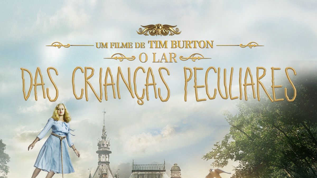 ‎O Lar Das Crianças Peculiares - Apple TV